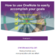 How to use OneNote to easily accomplish your goals